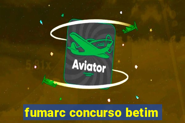 fumarc concurso betim